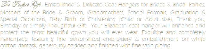 The Perfect Gift - Embellished & Delicate Coat Hangers for Brides & Bridal Parties